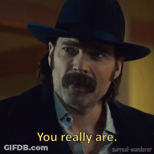 Man In Hat Says You Really Are GIF