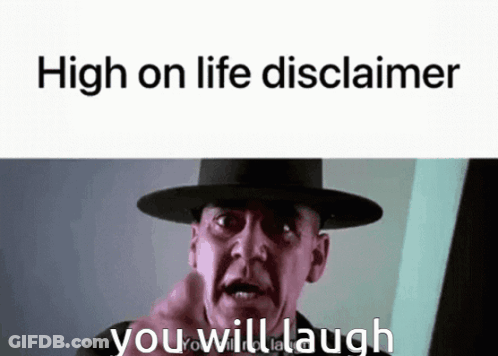 Man In Hat With High On Life Disclaimer GIF