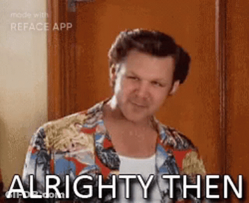 Man In Hawaiian Shirt Saying Alrighty Then GIF