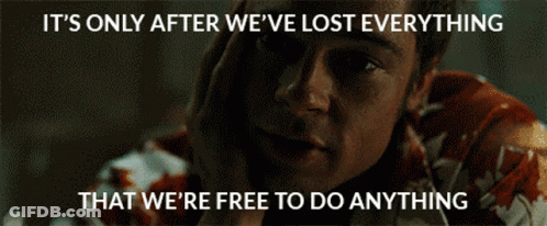 Man In Hawaiian Shirt Says It's Only After We've Lost Everything That We're Free To Do Everything GIF