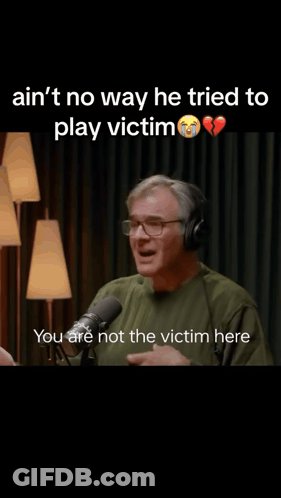 Man In Headphones Says You Are Not The Victim Here GIF