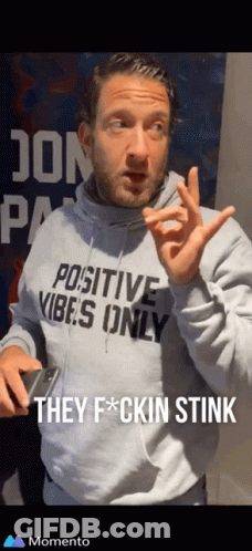 Man In Hoodie Positive Vibes Only They F*cking Stink GIF