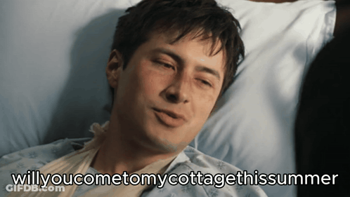 Man In Hospital Bed Will You Come To My Cottage This Summer GIF