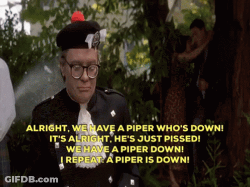 Man In Kilt Alright We Have A Piper Down GIF