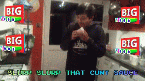 Man In Kitchen Big Mood Slurp Slurp That Cunt Sauce GIF