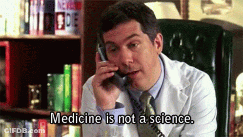 Man In Lab Coat Says Medicine Is Not A Science GIF