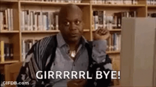 Man In Library Saying Girrrrrl Bye GIF