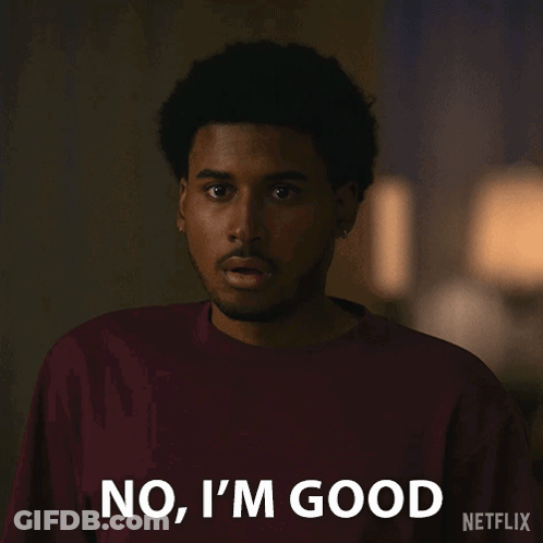 Man In Maroon Shirt Saying No I'm Good Netflix GIF