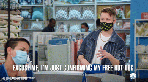 Man In Mask Excuse Me I'm Just Confirming Free Hot Dog GIF
