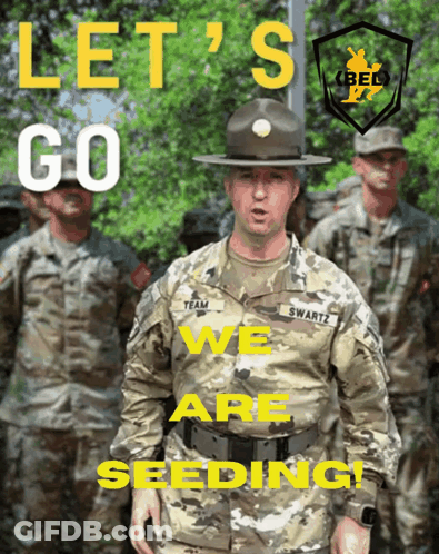 Man In Military Uniform Says Let's Go We Are Seeding GIF