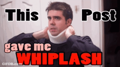 Man In Neck Brace This Post Gave Me Whiplash GIF