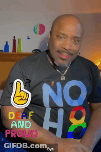 Man In No Deaf And Proud Shirt GIF