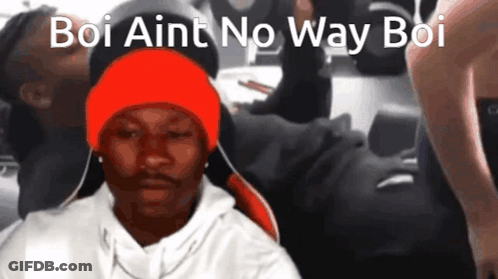 Man In Orange Hat Saying Boi Aint No Way Boi GIF