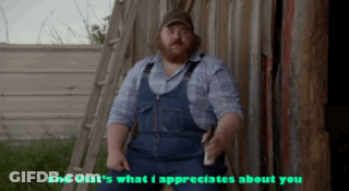 Man In Overalls Saying That's What I Appreciates About You GIF
