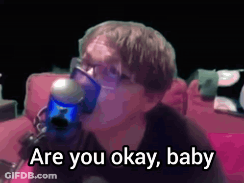 Man In Oxygen Mask Saying Are You Okay Baby GIF