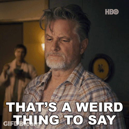 Man In Plaid Shirt Saying That's A Weird Thing To Say GIF