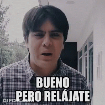 Man In Plaid Shirt Says Bueno Pero Relajate GIF