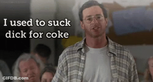 Man In Plaid Shirt Says I Used To Suck Dick For Coke GIF
