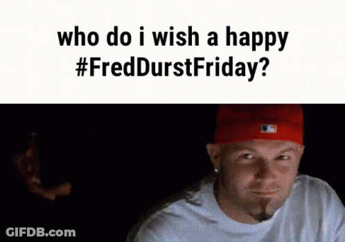 Man In Red Hat Saying Who Do I Wish A Happy Fred Durst Friday GIF