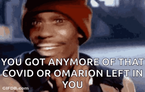 Man In Red Hat Says You Got Anymore Of That Covid Or Omarion Left In You GIF