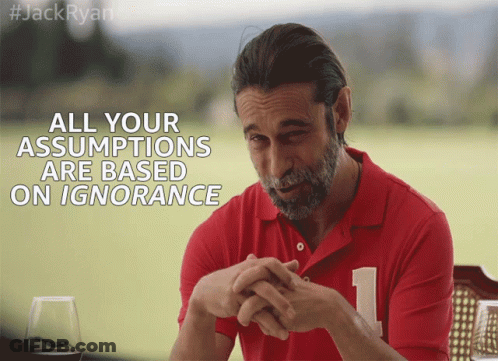 Man In Red Shirt Number 1 Says All Your Assumptions Are Based On Ignorance GIF