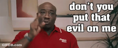 Man In Red Shirt Says Don't You Put That Evil On Me GIF