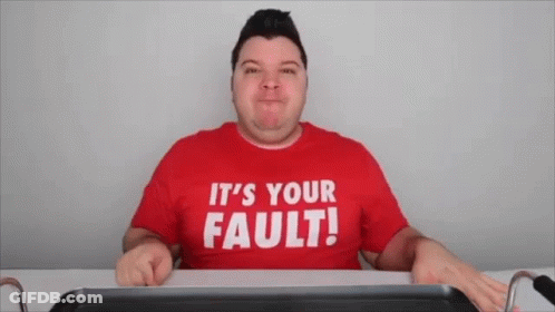 Man In Red T-Shirt Saying It's Your Fault GIF