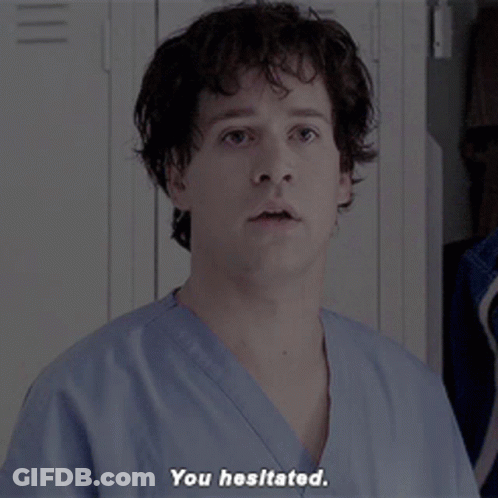 Man In Scrub Top Says You Hesitated GIF