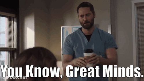 Man In Scrubs Holding Coffee Saying You Know Great Minds GIF