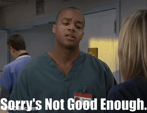 Man In Scrubs Sorry 'S Not Good Enough GIF
