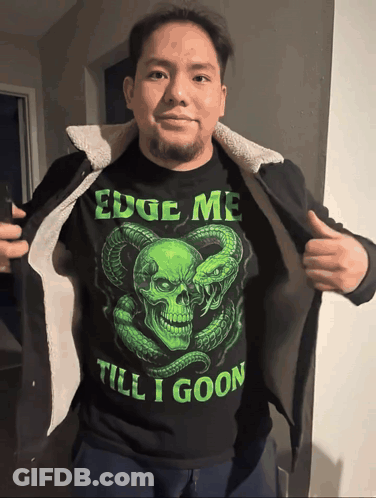 Man In Shirt Saying Edge Me Till I Goon GIF