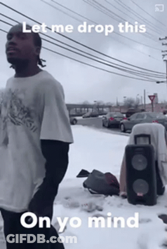 Man In Snow Saying Let Me Drop This On Yo Mind GIF