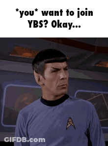 Man In Star Trek Uniform Saying Join YBS GIF
