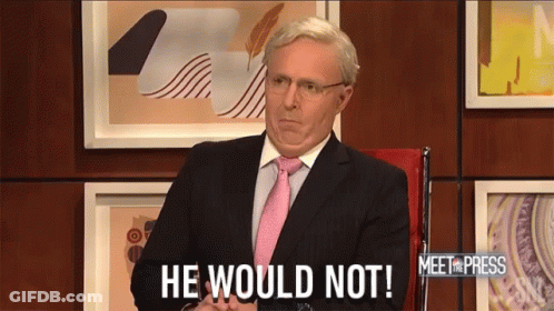 Man In Suit And Tie Says He Would Not On Meet The Press GIF