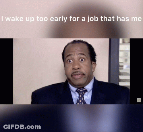 Man In Suit And Tie Says I Wake Up Too Early For A Job That Has Nothing To Do With Me GIF