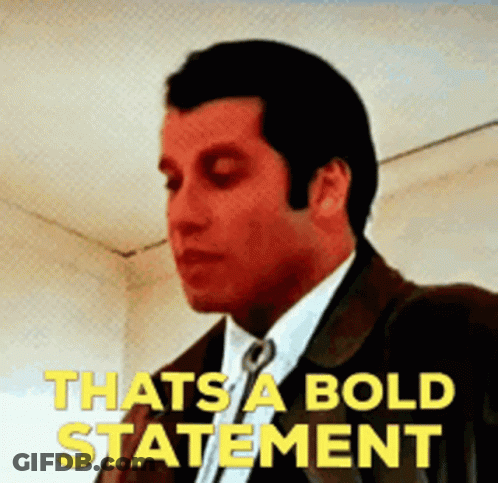 Man In Suit And Tie Says Thats A Bold Statement GIF