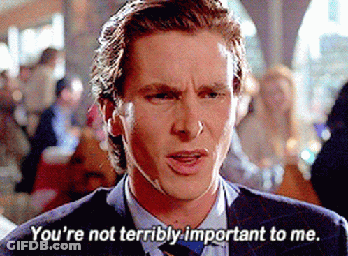 Man In Suit And Tie Says You're Not Terribly Important To Me GIF
