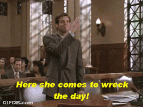 Man In Suit Courtroom Here She Comes To Wreck The Day GIF