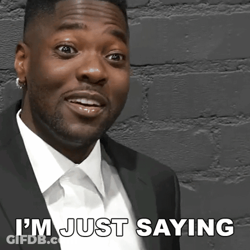 Man In Suit Saying I'm Just Saying GIF