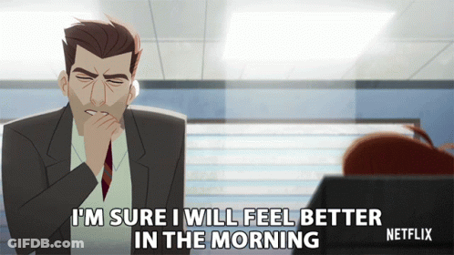 Man In Suit Saying I'm Sure I Will Feel Better In The Morning GIF