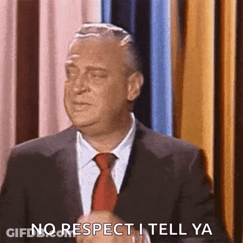 Man In Suit Saying No Respect I Tell Ya GIF