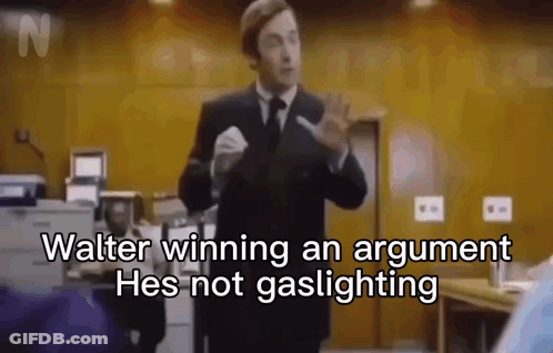 Man In Suit Saying Walter Winning Argument He's Not Gaslighting GIF