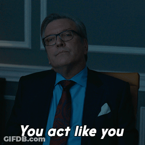 Man In Suit Saying You Act Like You GIF