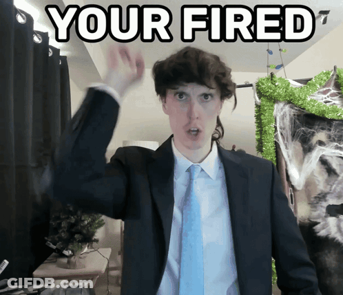 Man In Suit Saying You're Fired GIF
