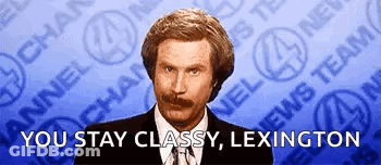 Man In Suit Saying You Stay Classy Lexington GIF