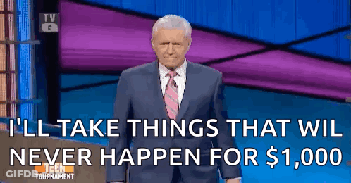 Man In Suit Says I'll Take Things That Will Never Happen For $1000 GIF