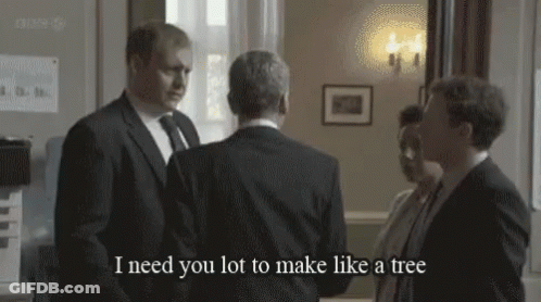 Man In Suit Says I Need You Lot To Make Like A Tree GIF