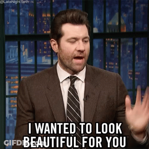 Man In Suit Says I Wanted To Look Beautiful For You GIF