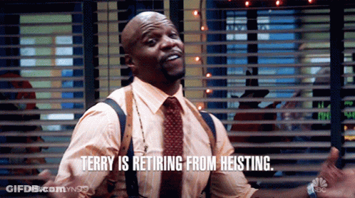 Man In Suit Says Terry Retiring From Heisting GIF