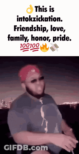 Man In Sunglasses And Red Hat Saying Intokickation Friendship Love Family Honor Pride 100100 GIF